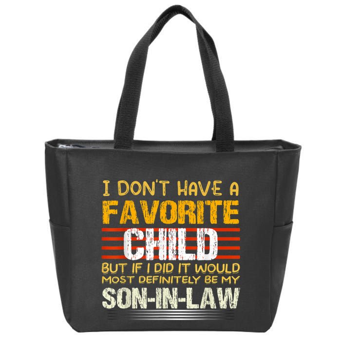 I Don't Have A Favorite Child But If I Did It Would Most Zip Tote Bag