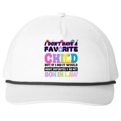 I DonT Have A Favorite Child Son In Law Snapback Five-Panel Rope Hat