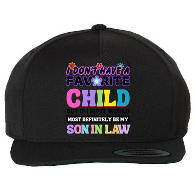 I DonT Have A Favorite Child Son In Law Wool Snapback Cap