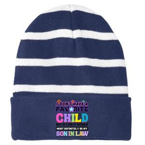 I DonT Have A Favorite Child Son In Law Striped Beanie with Solid Band