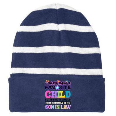 I DonT Have A Favorite Child Son In Law Striped Beanie with Solid Band