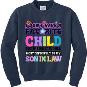 I DonT Have A Favorite Child Son In Law Kids Sweatshirt