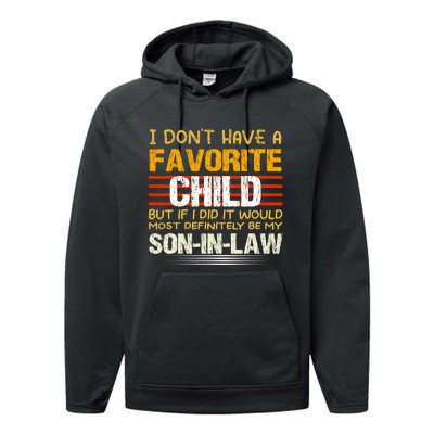 I Dont Have A Favorite Child Son In Law Gift Father In Law Performance Fleece Hoodie