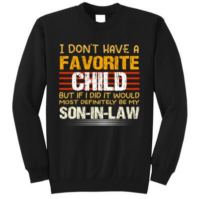 I Dont Have A Favorite Child Son In Law Gift Father In Law Sweatshirt