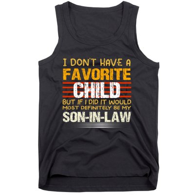 I Dont Have A Favorite Child Son In Law Gift Father In Law Tank Top