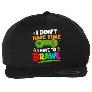 I DonT Have Time I Have To Brawl Showdown Stars Funny Gamer Wool Snapback Cap