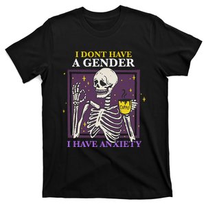 I Dont Have A Gender I Have Anxiety Enby Skeleton T-Shirt