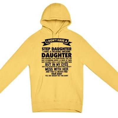 I DONT HAVE A STEPDAUGHTER I HAVE A FREAKING AWESOME DAUGHTER Premium Pullover Hoodie