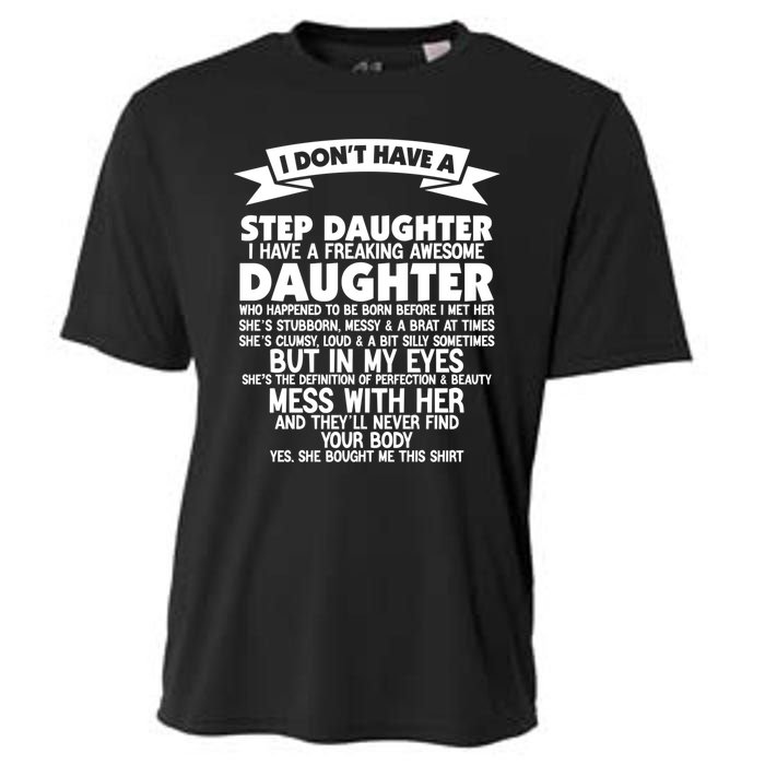 I DONT HAVE A STEPDAUGHTER I HAVE A FREAKING AWESOME DAUGHTER Cooling Performance Crew T-Shirt