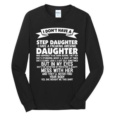 I DONT HAVE A STEPDAUGHTER I HAVE A FREAKING AWESOME DAUGHTER Tall Long Sleeve T-Shirt