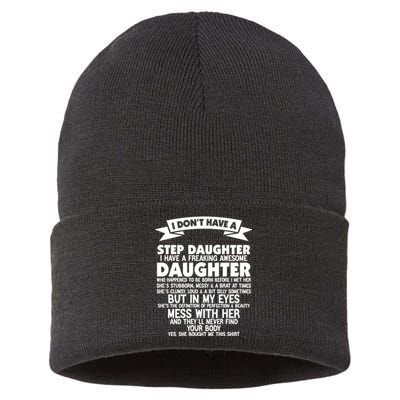 I DONT HAVE A STEPDAUGHTER I HAVE A FREAKING AWESOME DAUGHTER Sustainable Knit Beanie