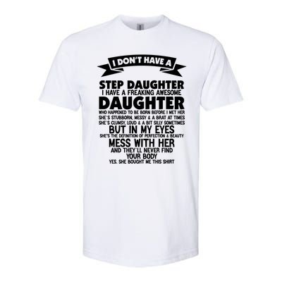 I DONT HAVE A STEPDAUGHTER I HAVE A FREAKING AWESOME DAUGHTER Softstyle CVC T-Shirt