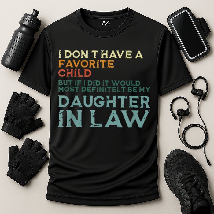 I Dont Have A Favorite Child But If I Did It Would Most Performance Shirt