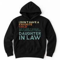 I Dont Have A Favorite Child But If I Did It Would Most Hoodie
