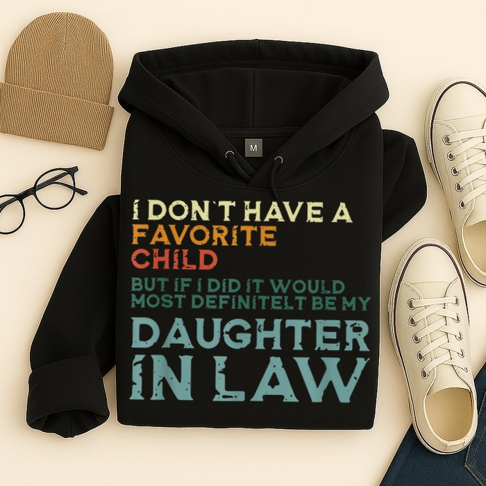 I Dont Have A Favorite Child But If I Did It Would Most Hoodie