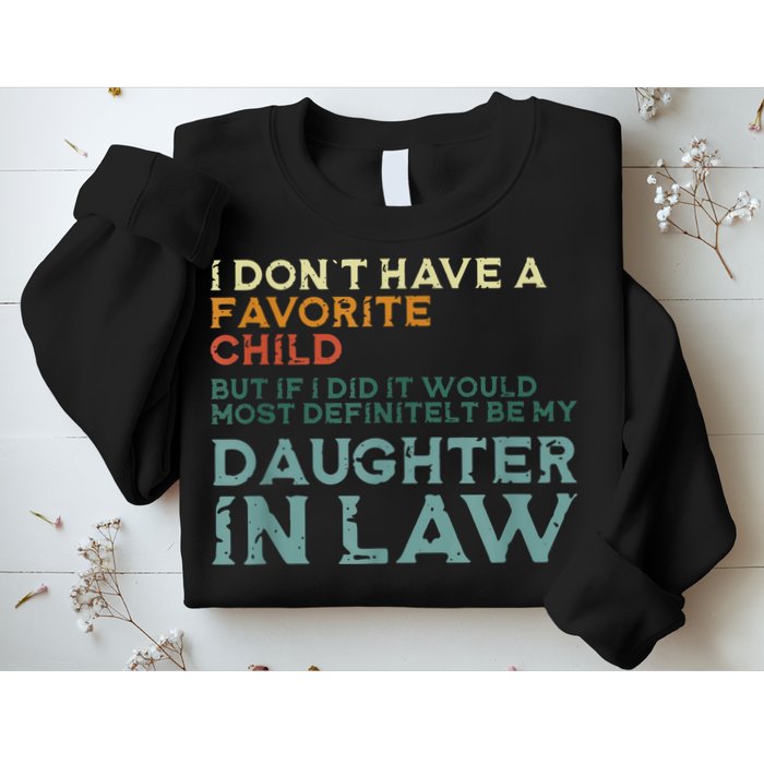 I Dont Have A Favorite Child But If I Did It Would Most Sweatshirt