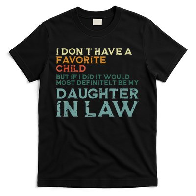 I Dont Have A Favorite Child But If I Did It Would Most T-Shirt