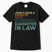 I Dont Have A Favorite Child But If I Did It Would Most Tall T-Shirt