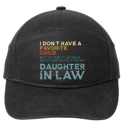 I Dont Have A Favorite Child But If I Did It Would Most 7-Panel Snapback Hat