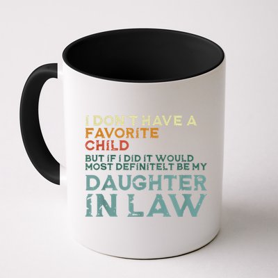 I Dont Have A Favorite Child But If I Did It Would Most Mug