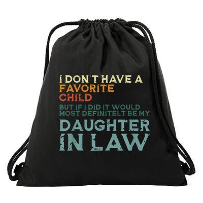 I Dont Have A Favorite Child But If I Did It Would Most Drawstring Bag