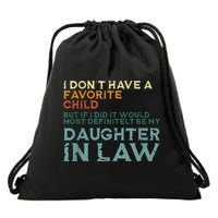 I Dont Have A Favorite Child But If I Did It Would Most Drawstring Bag