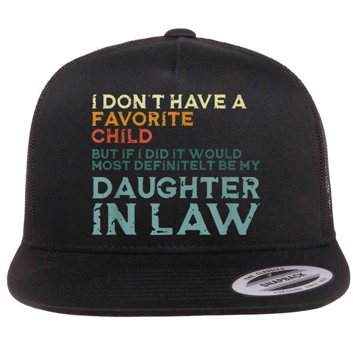 I Dont Have A Favorite Child But If I Did It Would Most Flatbill Hat