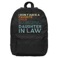 I Dont Have A Favorite Child But If I Did It Would Most 16 in Basic Backpack