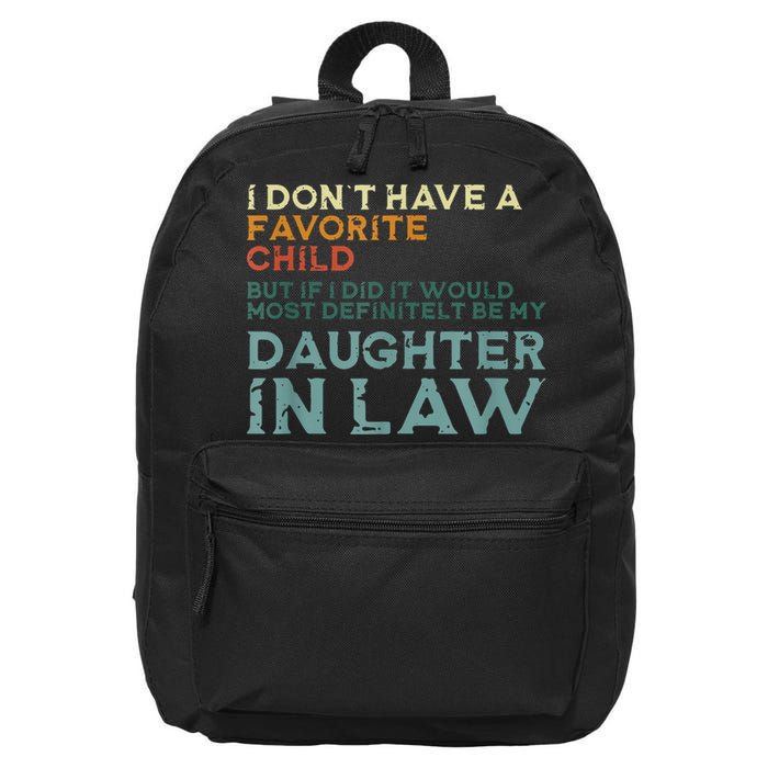 I Dont Have A Favorite Child But If I Did It Would Most 16 in Basic Backpack