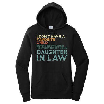 I Dont Have A Favorite Child But If I Did It Would Most Women's Pullover Hoodie