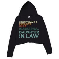 I Dont Have A Favorite Child But If I Did It Would Most Crop Fleece Hoodie