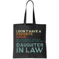 I Dont Have A Favorite Child But If I Did It Would Most Bag