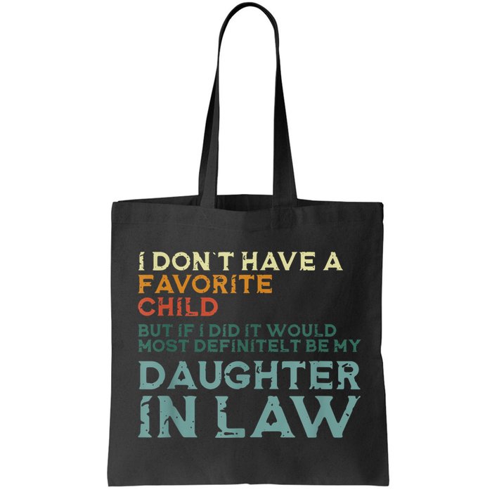 I Dont Have A Favorite Child But If I Did It Would Most Bag