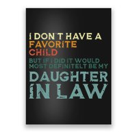 I Dont Have A Favorite Child But If I Did It Would Most Poster