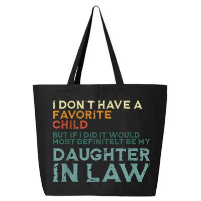 I Dont Have A Favorite Child But If I Did It Would Most 25L Jumbo Tote
