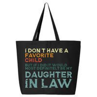 I Dont Have A Favorite Child But If I Did It Would Most 25L Jumbo Tote
