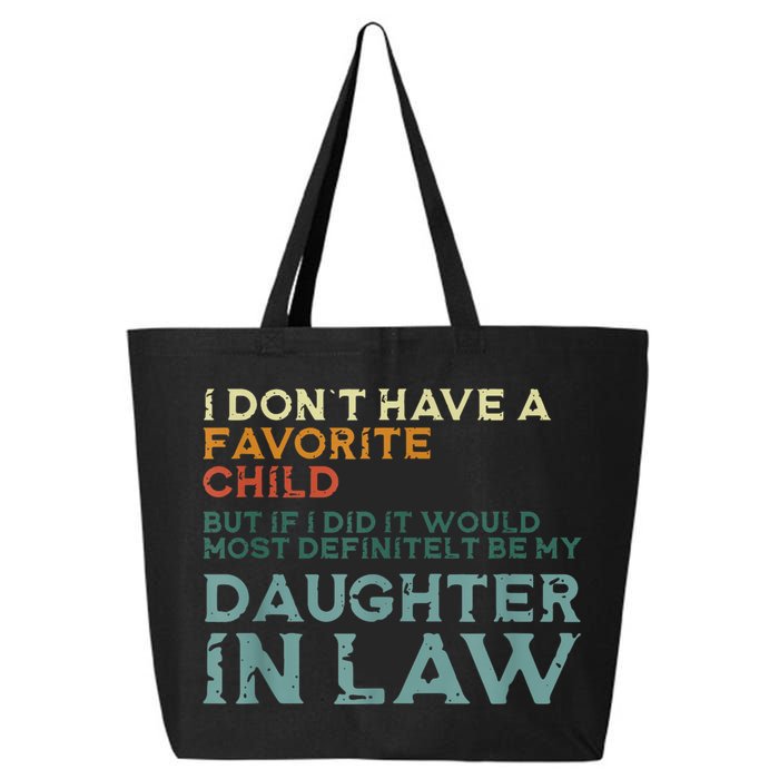I Dont Have A Favorite Child But If I Did It Would Most 25L Jumbo Tote