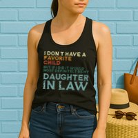I Dont Have A Favorite Child But If I Did It Would Most Womens Tank Top
