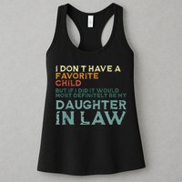 I Dont Have A Favorite Child But If I Did It Would Most Womens Tank Top