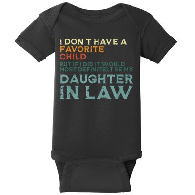 I Dont Have A Favorite Child But If I Did It Would Most Baby Bodysuit