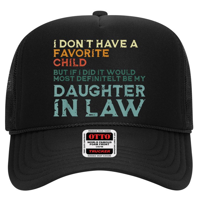 I Dont Have A Favorite Child But If I Did It Would Most Trucker Hat