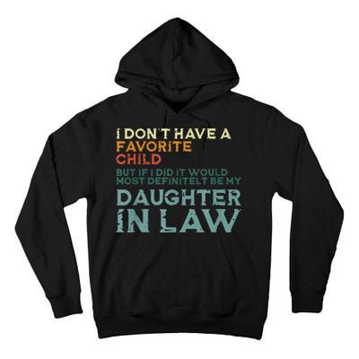 I Dont Have A Favorite Child But If I Did It Would Most Tall Hoodie