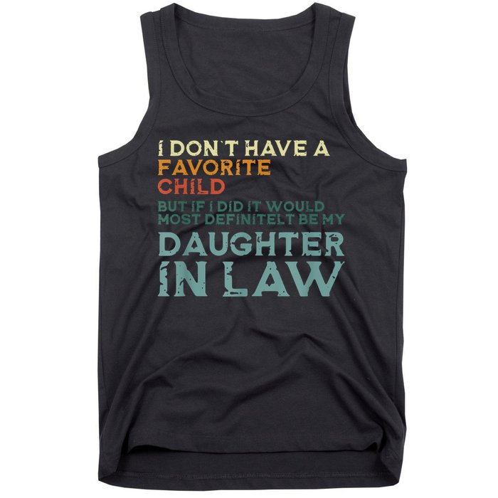 I Dont Have A Favorite Child But If I Did It Would Most Tank Top