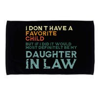 I Dont Have A Favorite Child But If I Did It Would Most Microfiber Hand Towel