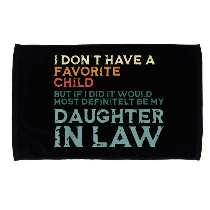 I Dont Have A Favorite Child But If I Did It Would Most Microfiber Hand Towel
