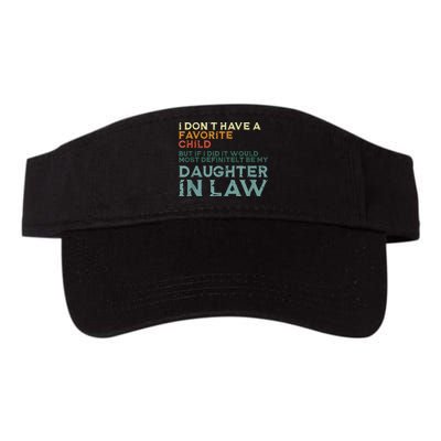 I Dont Have A Favorite Child But If I Did It Would Most Visor