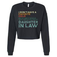 I Dont Have A Favorite Child But If I Did It Would Most Cropped Pullover Crew