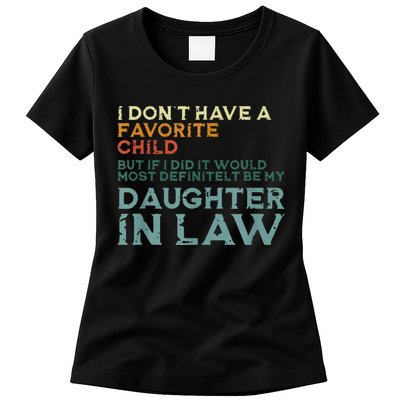 I Dont Have A Favorite Child But If I Did It Would Most Womens T-Shirt
