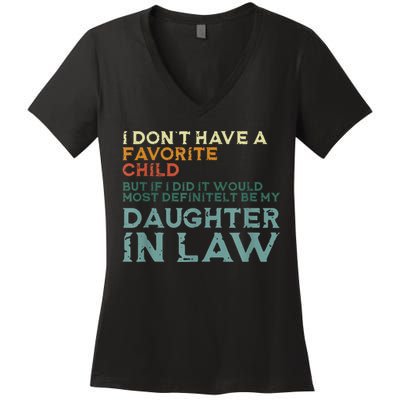 I Dont Have A Favorite Child But If I Did It Would Most Women's V-Neck T-Shirt