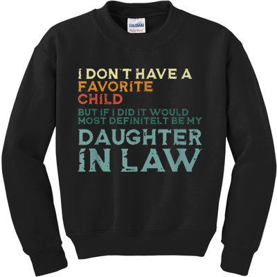 I Dont Have A Favorite Child But If I Did It Would Most Kids Sweatshirt
